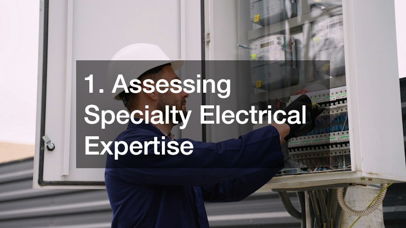 1. Assessing Specialty Electrical Expertise