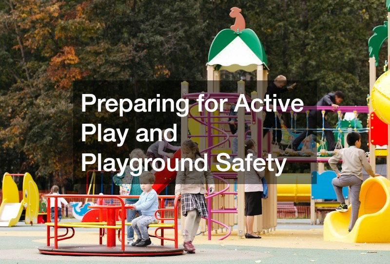 Preparing for Active Play and Playground Safety
