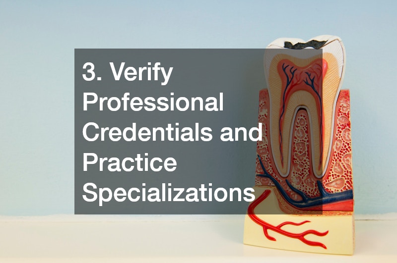 3. Verify Professional Credentials and Practice Specializations
