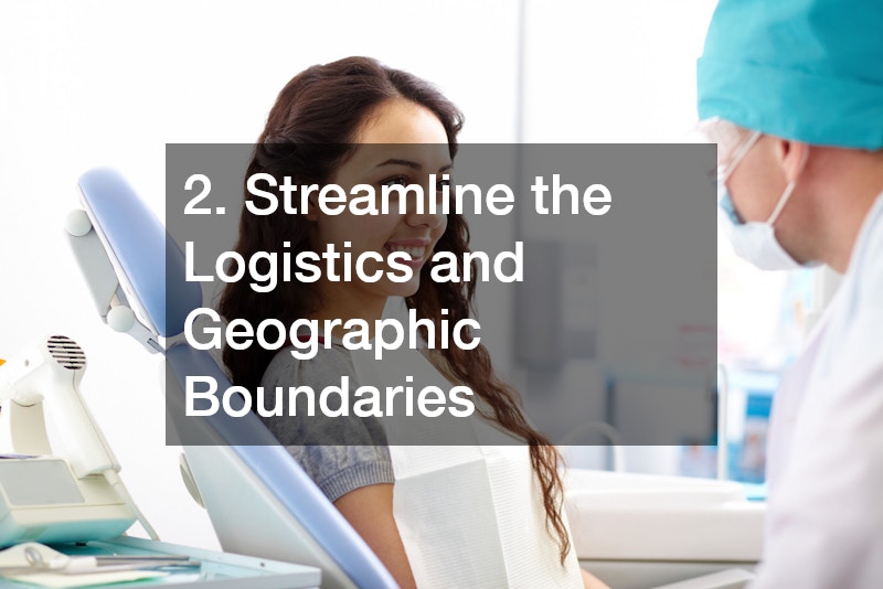 2. Streamline the Logistics and Geographic Boundaries