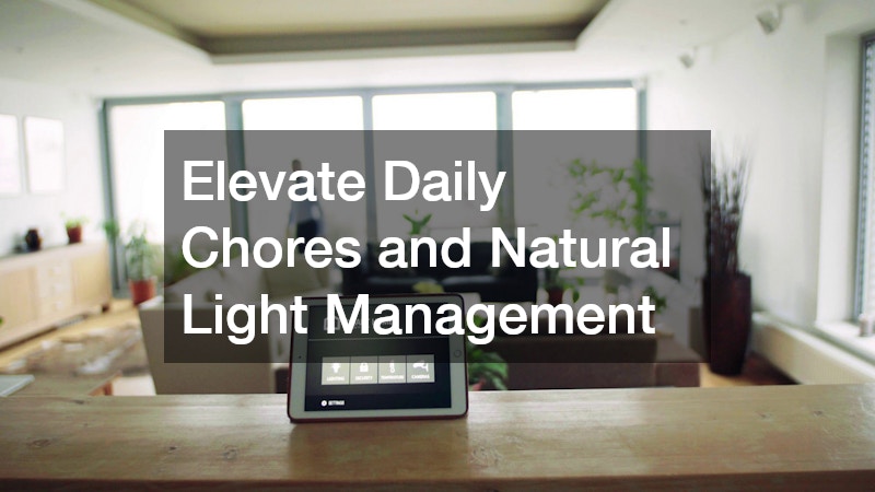 Elevate Daily Chores and Natural Light Management