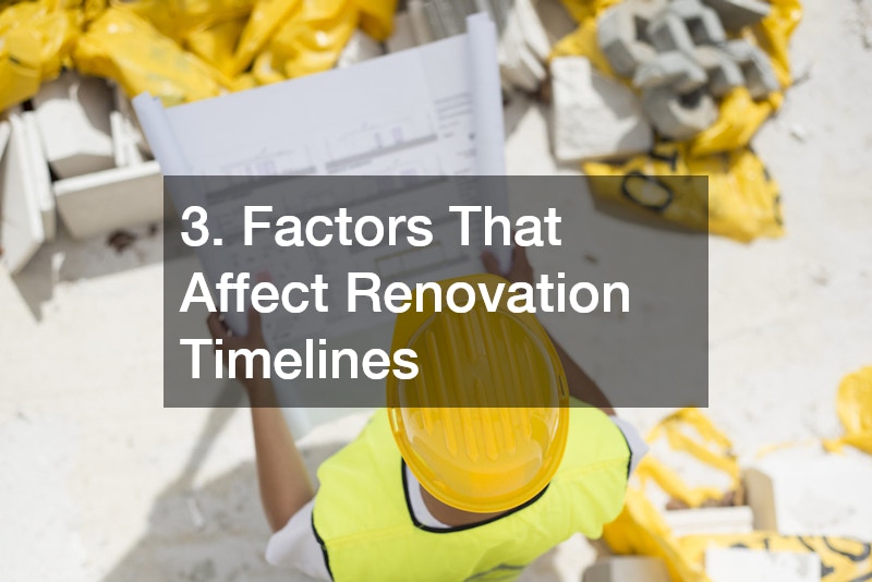 3. Factors That Affect Renovation Timelines