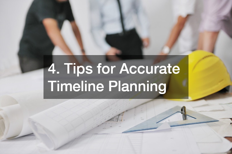 4. Tips for Accurate Timeline Planning