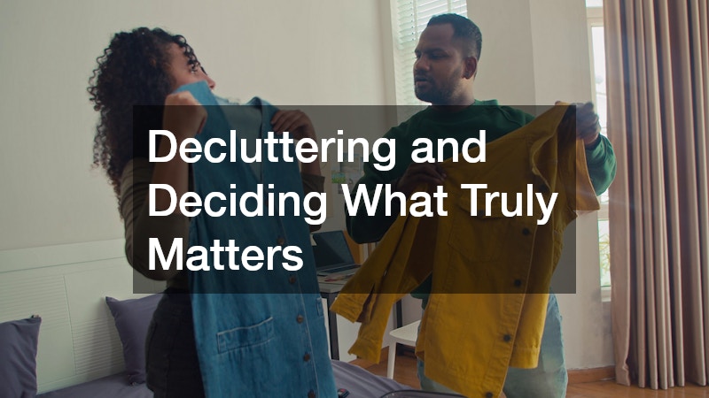 Decluttering and Deciding What Truly Matters