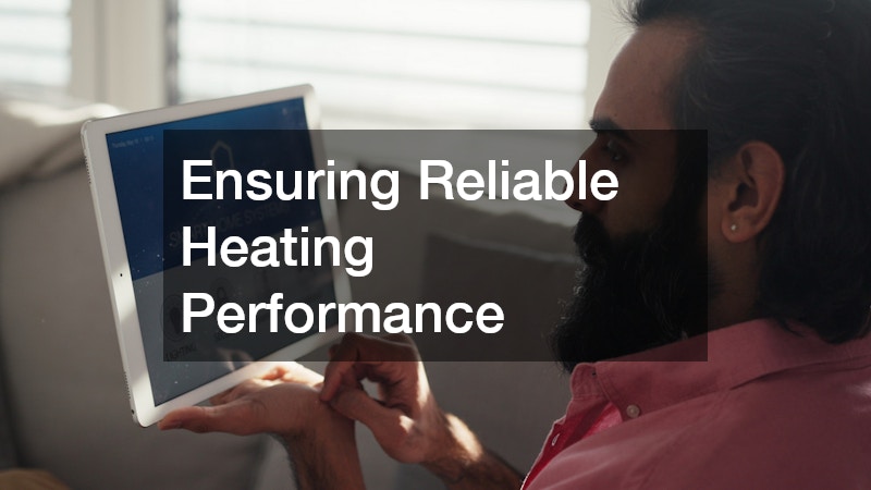Ensuring Reliable Heating Performance