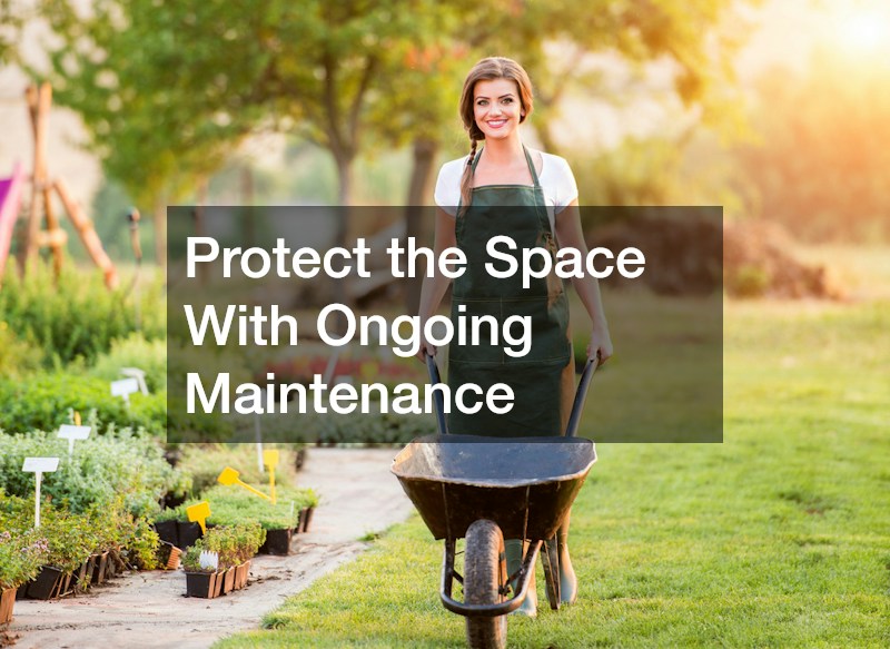 Protect the Space With Ongoing Maintenance