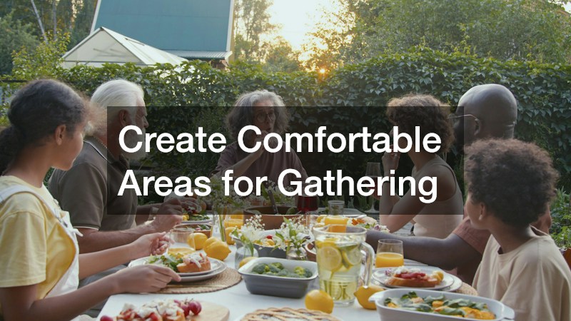 Create Comfortable Areas for Gathering
