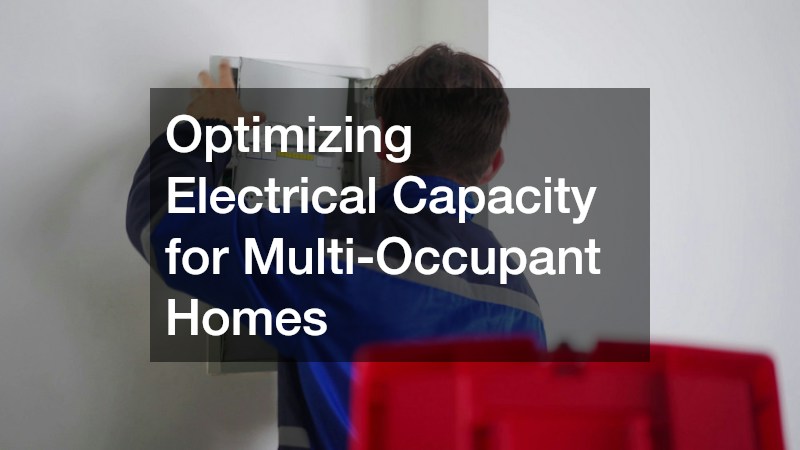 Optimizing Electrical Capacity for Multi-Occupant Homes