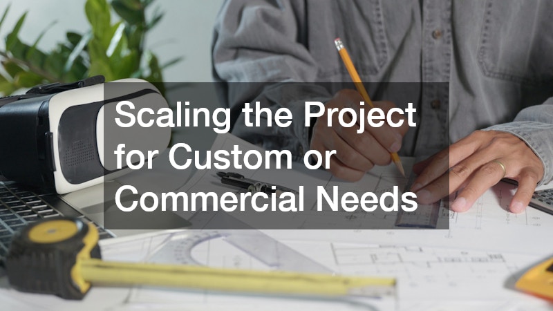Scaling the Project for Custom or Commercial Needs