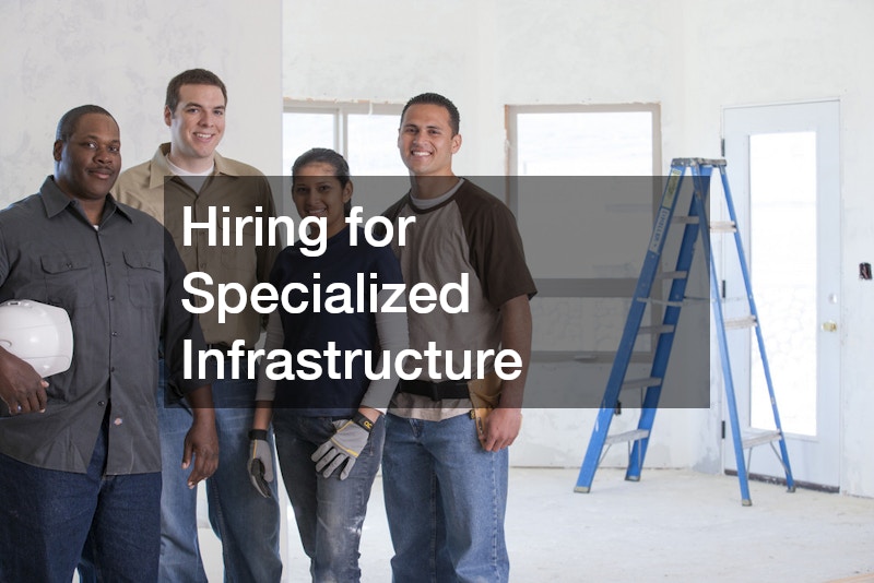 Hiring for Specialized Infrastructure