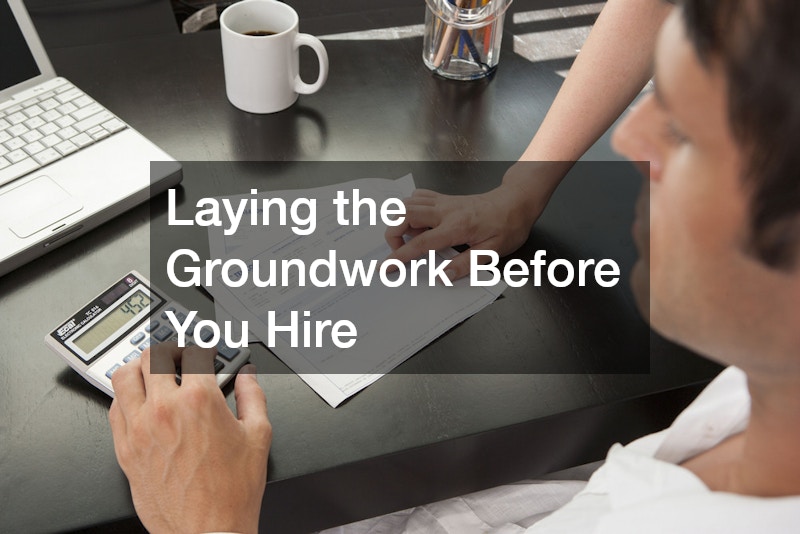 Laying the Groundwork Before You Hire