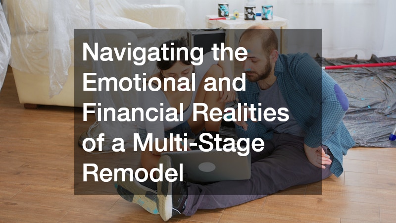 Navigating the Emotional and Financial Realities of a Multi-Stage Remodel
