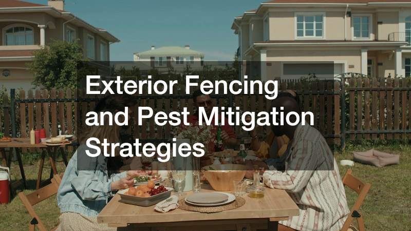 Exterior Fencing and Pest Mitigation Strategies