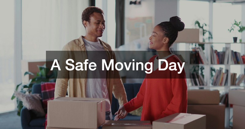 A Safe Moving Day