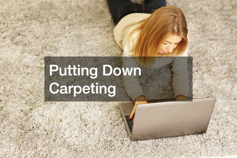Putting Down Carpeting