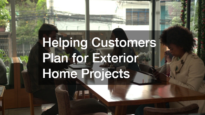 Helping Customers Plan for Exterior Home Projects