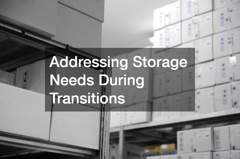 Addressing Storage Needs During Transitions