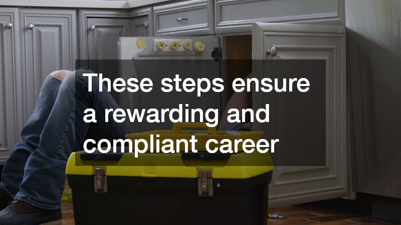 These steps ensure a rewarding and compliant career