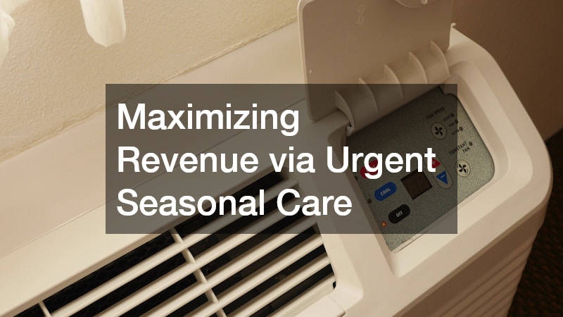 Maximizing Revenue via Urgent Seasonal Care