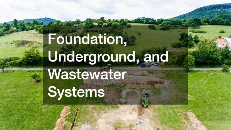 Foundation, Underground, and Wastewater Systems