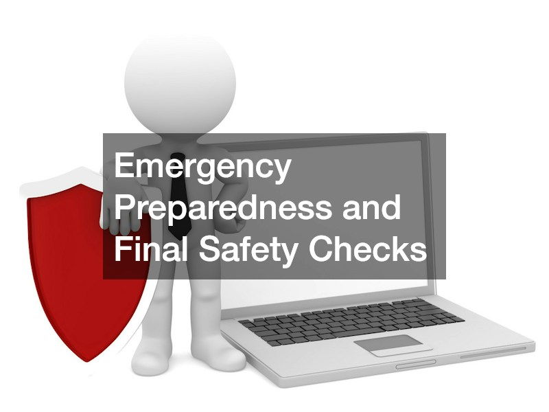 Emergency Preparedness and Final Safety Checks