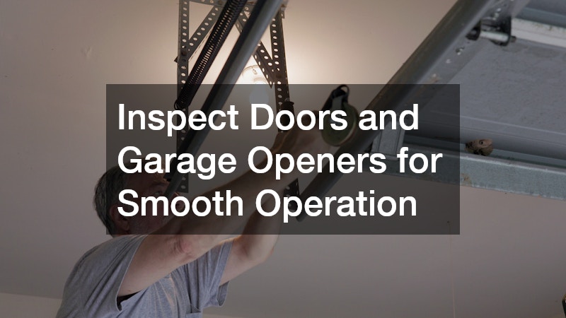 Inspect Doors and Garage Openers for Smooth Operation