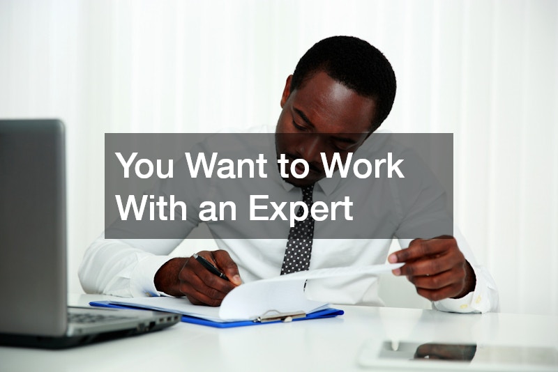 You Want to Work With an Expert