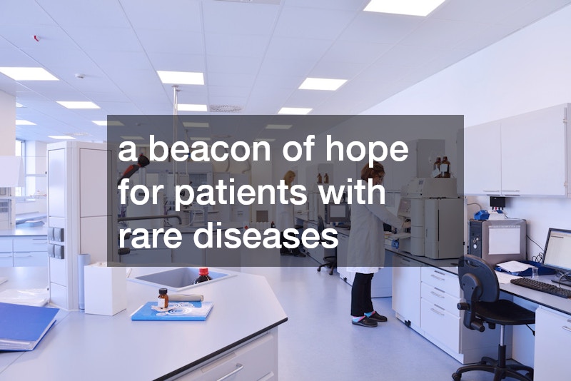 a beacon of hope for patients with rare diseases