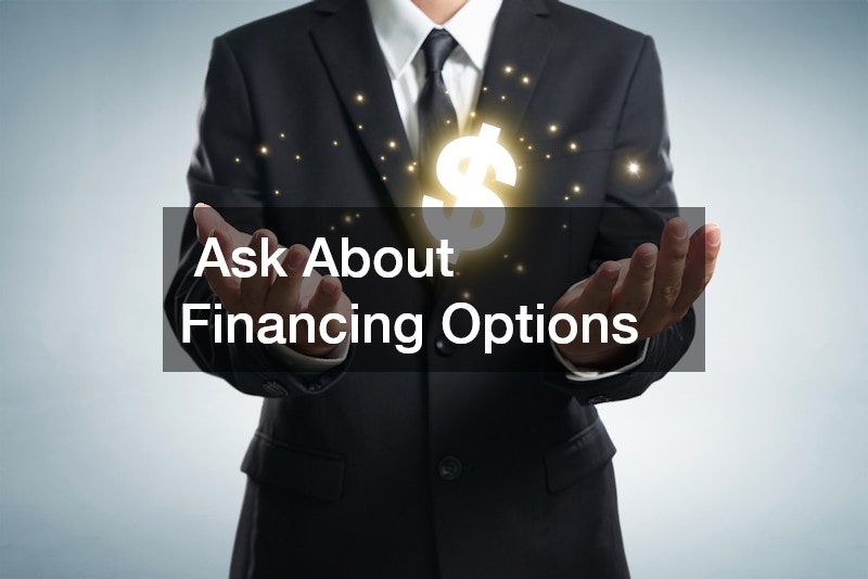  Ask About Financing Options