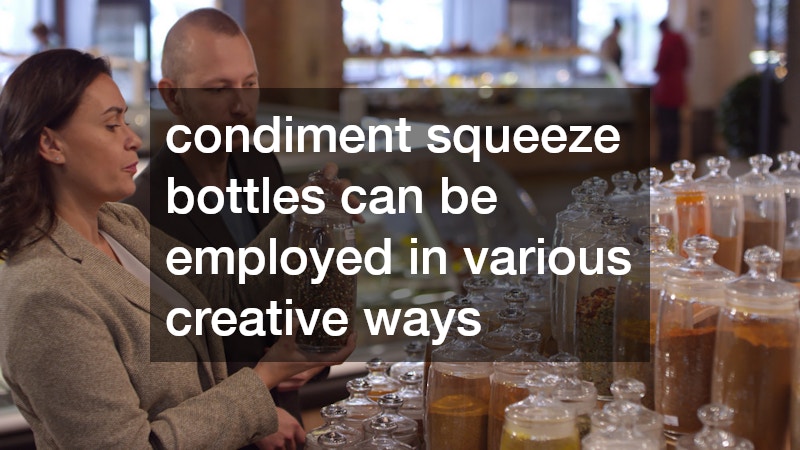 condiment squeeze bottles can be employed in various creative ways