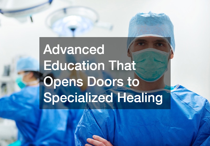 Advanced Education That Opens Doors to Specialized Healing
