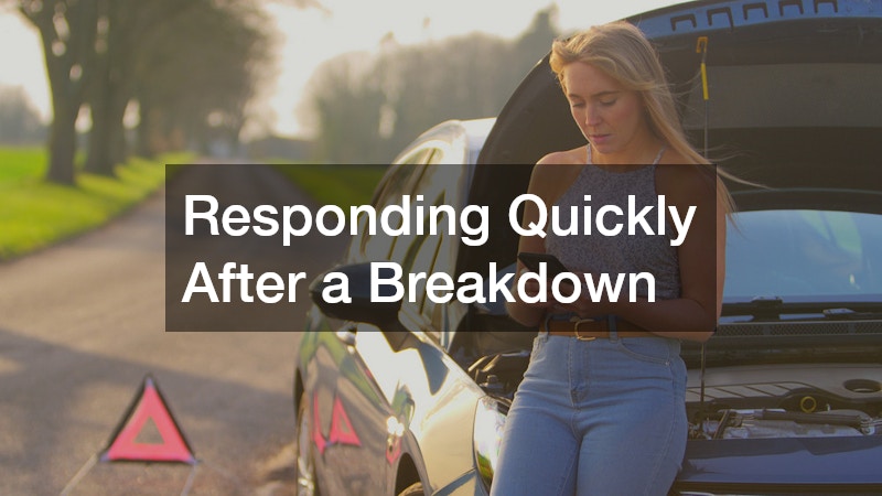 Responding Quickly After a Breakdown