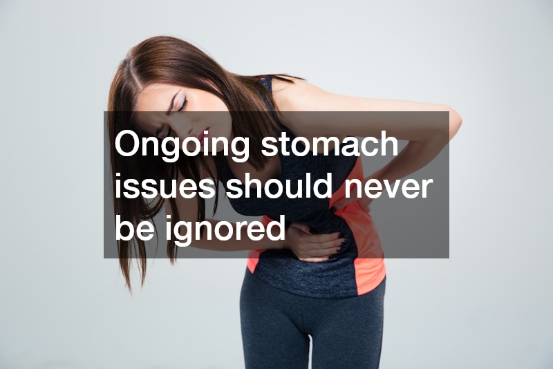 Ongoing stomach issues should never be ignored