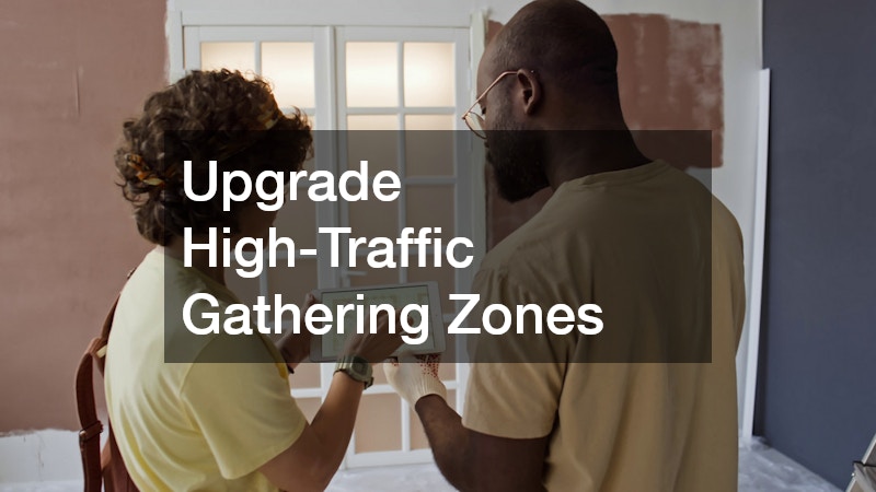 Upgrade High-Traffic Gathering Zones