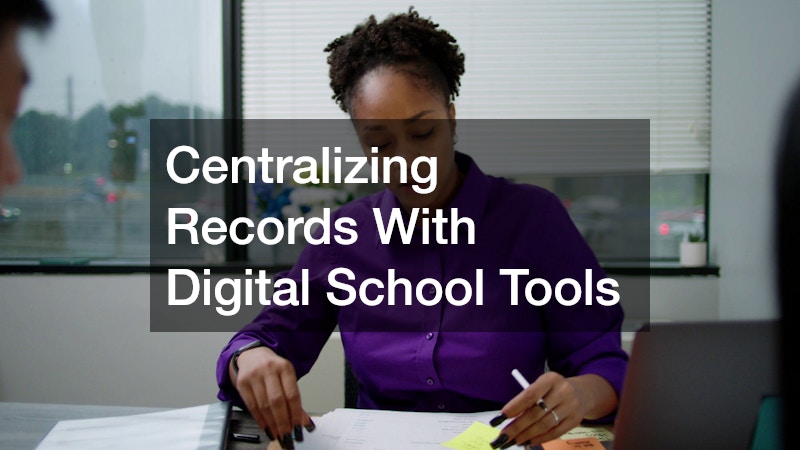 Centralizing Records With Digital School Tools