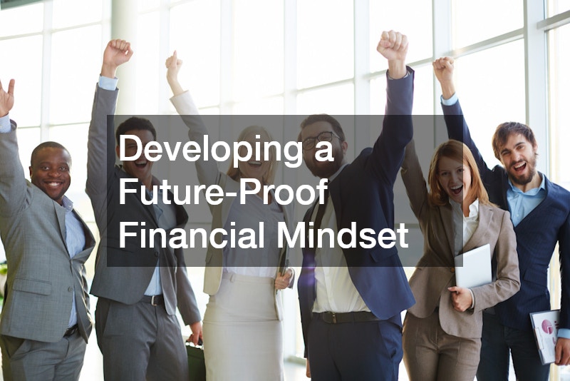 Developing a Future-Proof Financial Mindset