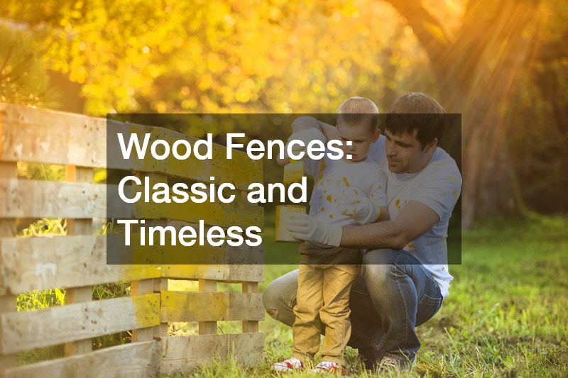 Wood Fences: Classic and Timeless