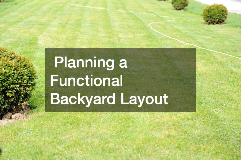  Planning a Functional Backyard Layout