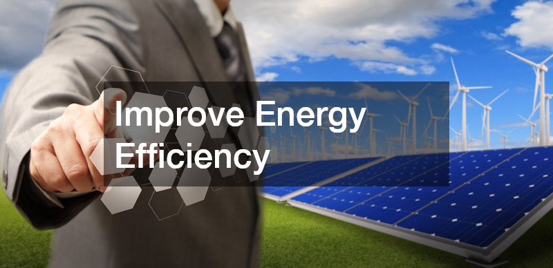 Improve Energy Efficiency