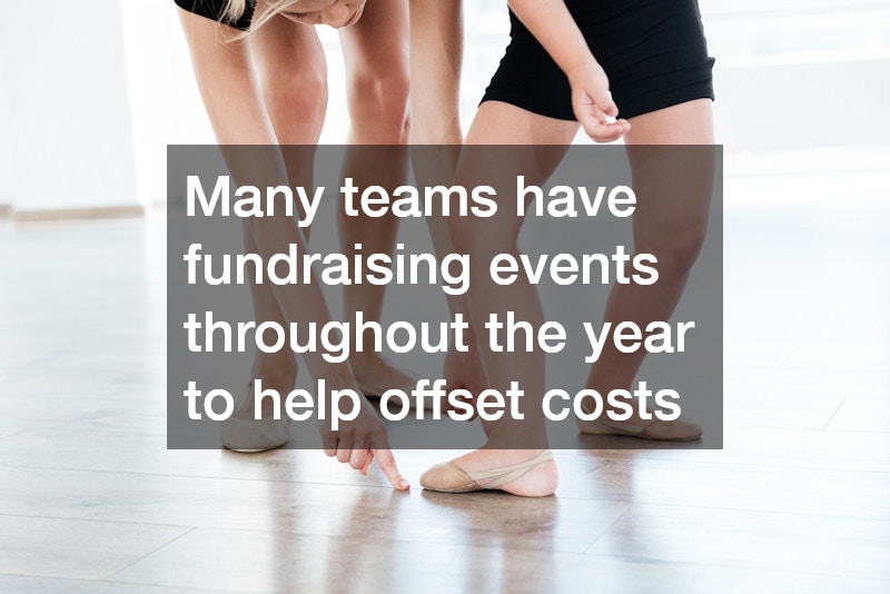 Many teams have fundraising events throughout the year to help offset costs
