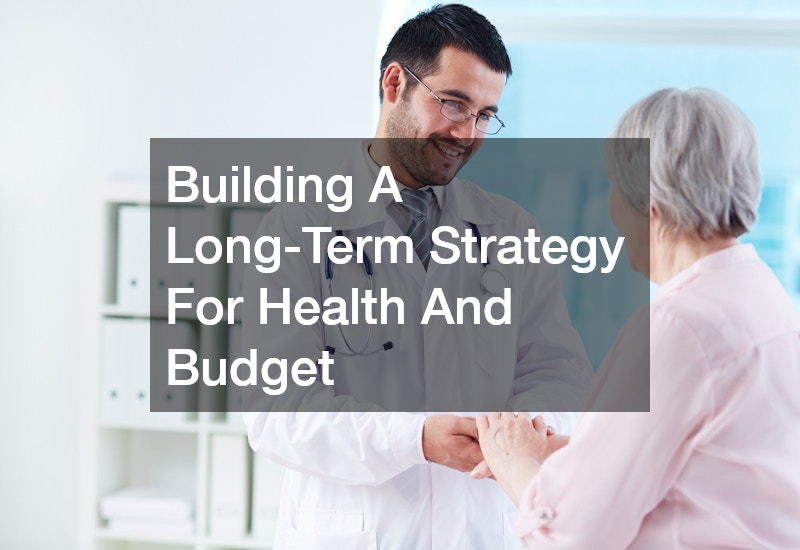 Building A Long-Term Strategy For Health And Budget