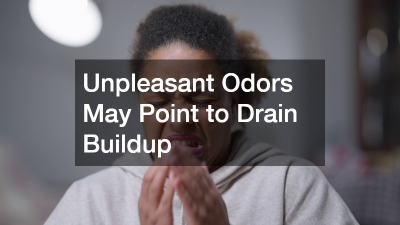 Unpleasant Odors May Point to Drain Buildup