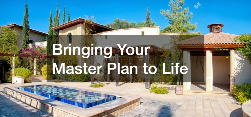 Bringing Your Master Plan to Life