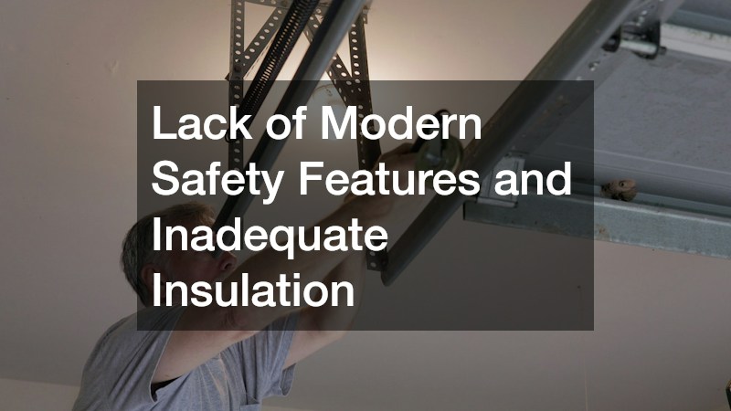 Lack of Modern Safety Features and Inadequate Insulation
