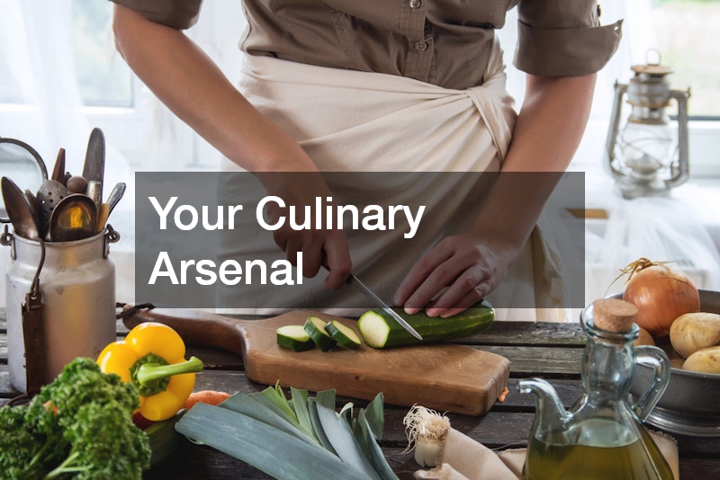 Your Culinary Arsenal