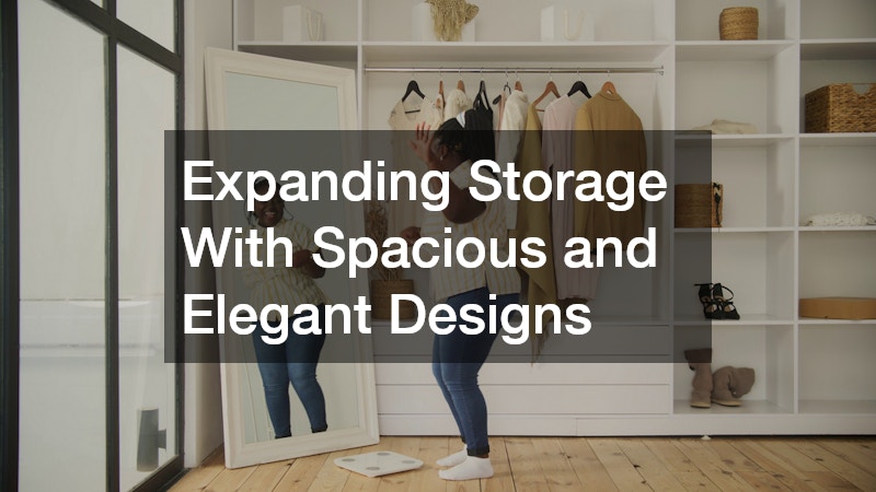 Expanding Storage With Spacious and Elegant Designs