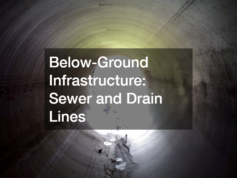 Below-Ground Infrastructure: Sewer and Drain Lines
