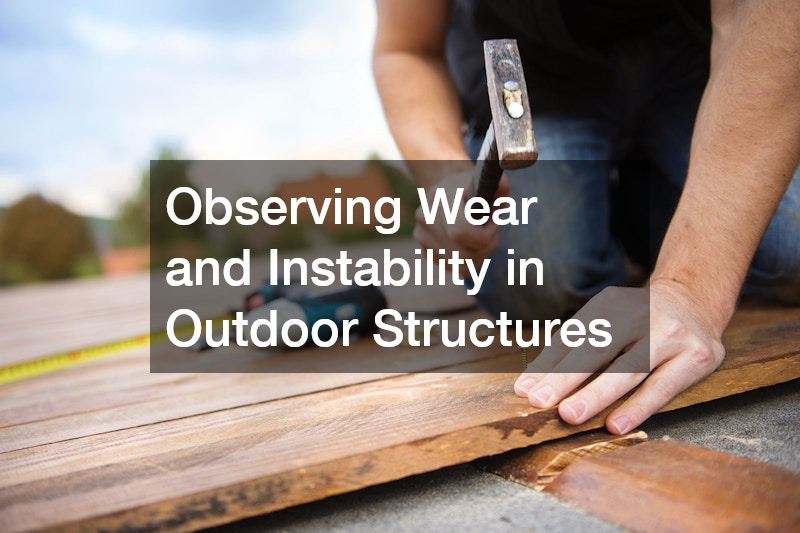 Observing Wear and Instability in Outdoor Structures
