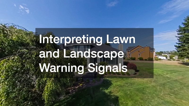 Interpreting Lawn and Landscape Warning Signals