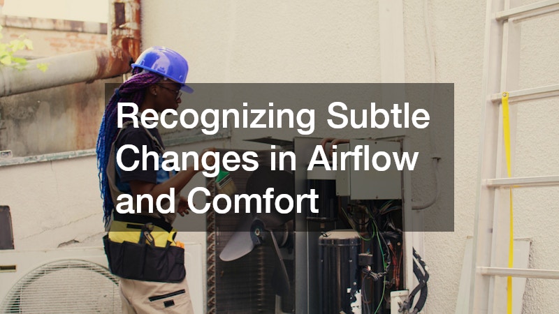 Recognizing Subtle Changes in Airflow and Comfort